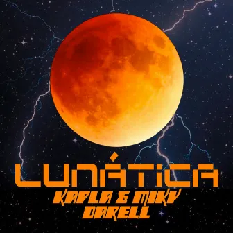 LUNÁTICA by Kapla y Miky