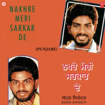 Nakhre Meri Sarkar De by Sohan Sikander