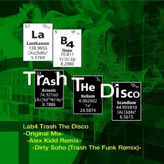 Trash the Disco by Lab 4