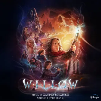 Willow: Vol. 3 (Episodes 7-8) [Original Soundtrack] by Xander Rodzinski