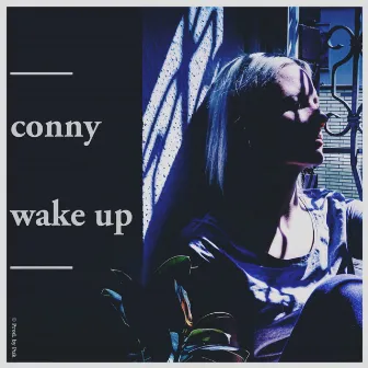 Wake Up by Conny