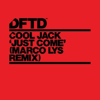 Just Come (Marco Lys Remix) by Cool Jack