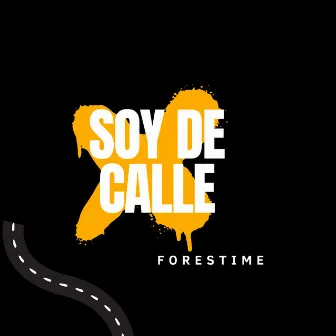 Soy de Calle by Forestime