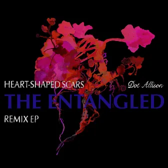 The Entangled Remix EP by Dot Allison