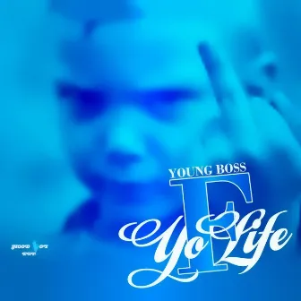 F Yo Life by Young Boss