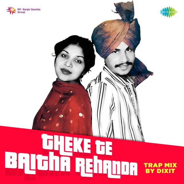 Theke Te Baitha Rehanda (Trap Mix)