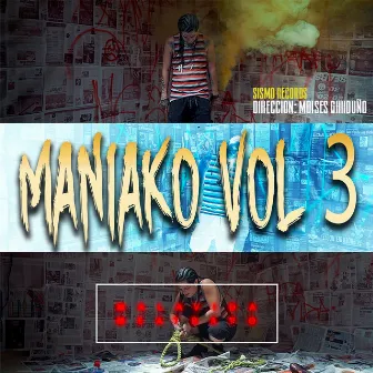 Maniako, Vol. 3 by Maniako