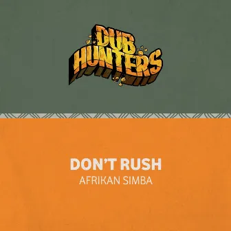 Don't Rush by Dub Hunters