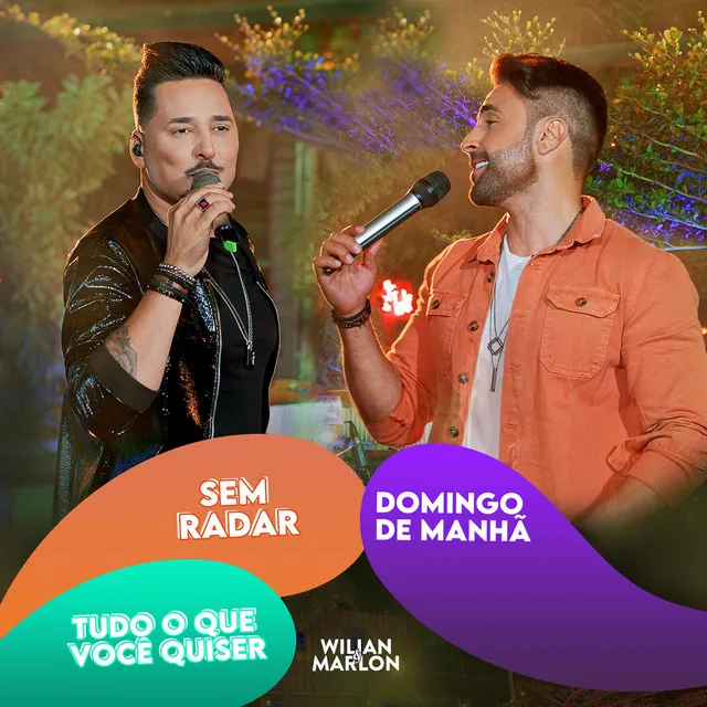 Sem Radar / Domingo de Manhã / Tudo o Que Você Quiser (Ao Vivo)