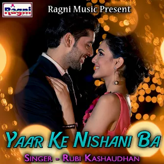 Yaar Ke Nishani Ba by Rubi Kashaudhan