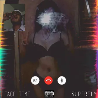 Face Time by Superfly