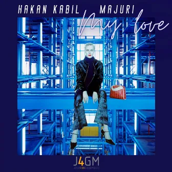 My Love by Hakan Kabil