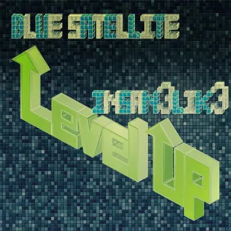 Level Up by Blue Satellite