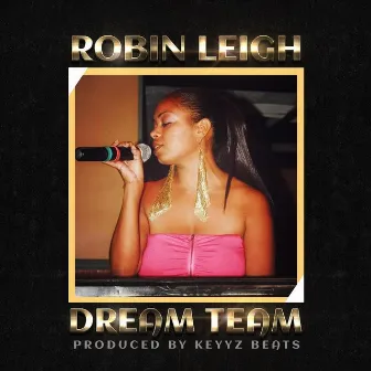 Dream Team by Robin Leigh