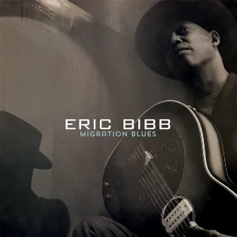 Migration Blues by Eric Bibb