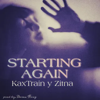 Starting Again by ZITNA