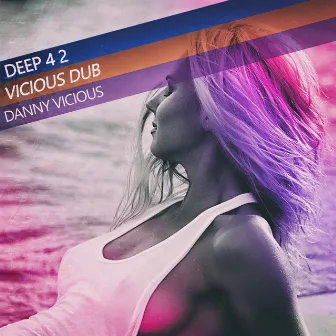 Deep 4 2 by Danny Vicious