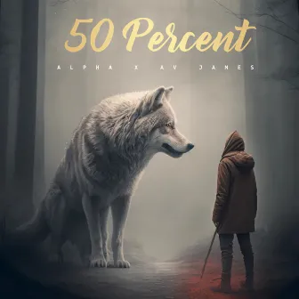 50 Percent by ALPHA