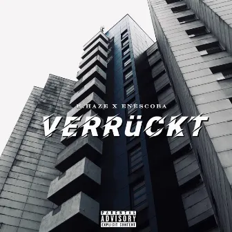 Verrückt by B.Haze