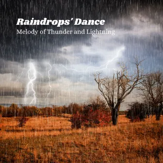 Raindrops' Dance: Melody of Thunder and Lightning by Lightning Thunder and Rain Storm