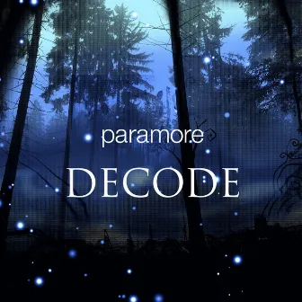 Decode by Paramore