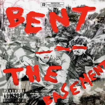 Bent the Basement by KID AXE