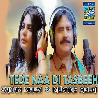 Tede Naa Di Tasbeeh by Mumtaz Molai