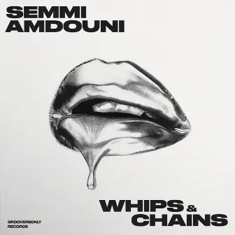 Whips & Chains by Semmi Amdouni