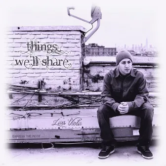 Things We'll Share by Lars Viola