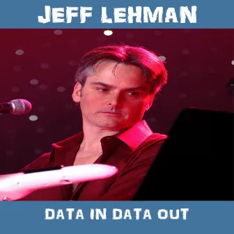 Data in Data Out by Jeff Lehman