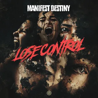 Lose Control by Manifest Destiny