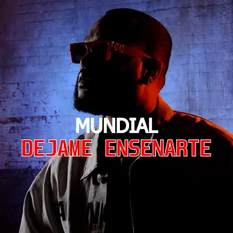 Dejame Ensenarte by Mundial