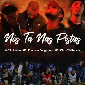 Nós Tá nas Pistas by MC Lukinhas MG