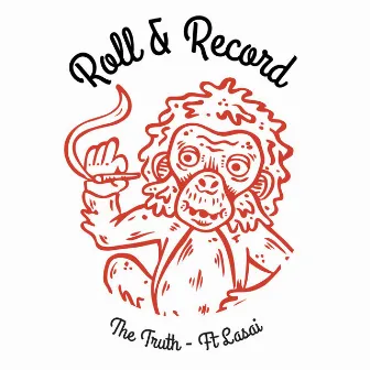 The Truth (feat. Lasai) by Roll & Record