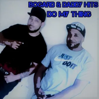 Do My Thing by Bogard