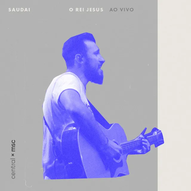 Saudai o Rei Jesus - Ao Vivo