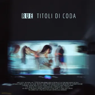 Titoli di coda by Rue