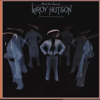 FEEL THE SPIRIT by Leroy Hutson