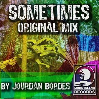 Sometimes by Jourdan Bordes