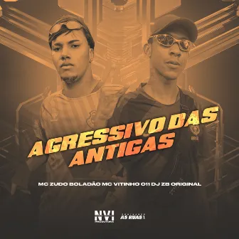 Agressivo das Antigas by MC Vitinho 011