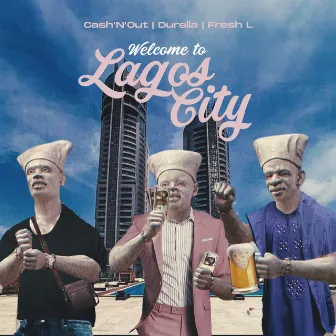 Welcome to Lagos City by Fresh L