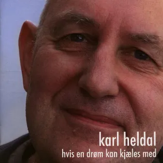 Hvis En Drøm Kan Kjæles Med by Karl Heldal