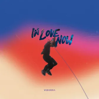 In Love Now by Vidorra