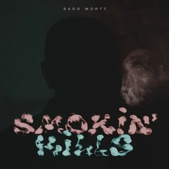 Smokin' Kills by sadd mortt