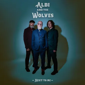 Next to Me by Albi & the Wolves