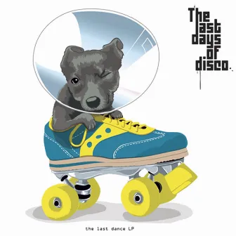 The Last Dance LP by The Last Days Of Disco