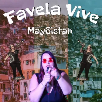 Favela Vive by MaySistah