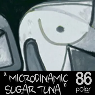 Sugar Tuna by Microdinamic