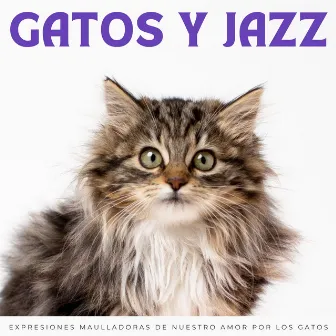 Gatos Y Jazz: Expresiones Maulladoras De Nuestro Amor Por Los Gatos by Salón de jazz para el desayuno