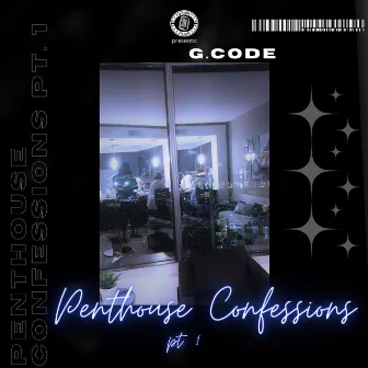 PENTHOUSE CONFESSIONS, Pt. 1 by G.Code